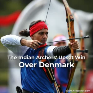Read more about the article The Indian Archers’ Upset Win Over Denmark
